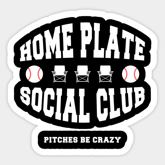Home Plate Social Club Pitches Be Crazy Baseball Mom Womens Sticker by DesignergiftsCie